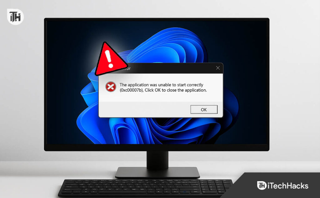 The Application Was Unable to Start Correctly (0xc00007b)? Try These Fixes!