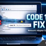 Fix Network Adapter “This Device Cannot Start (Code 10)” Error Fix Network Adapter “This Device Cannot Start (Code 10)” Error