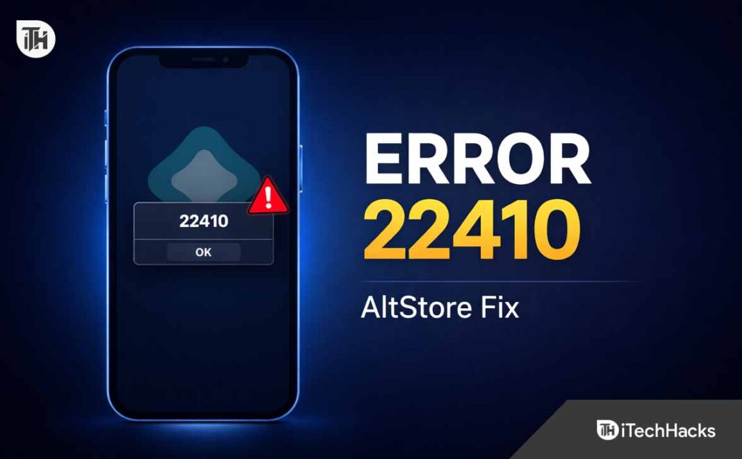 How to Fix AltStore Error 22410 When Installing Apps