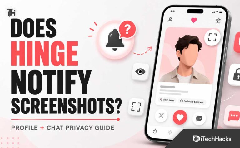 Does Hinge Notify Screenshots? What Users Need to Know