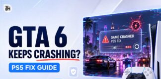 GTA 6 Keeps Crashing on PS5? 12 Fixes That Work GTA 6 Keeps Crashing on PS5? 12 Fixes That Work