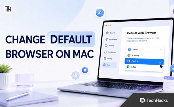How to Change Your Default Browser on Mac in 2026