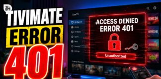 TiviMate Error Code 401: 8 Proven Fixes for Unauthorized IPTV Access TiviMate Error Code 401: 8 Proven Fixes for Unauthorized IPTV Access
