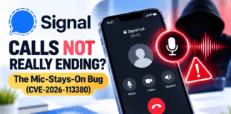 Signal Calls Not Really Ending? The Mic-Stays-On Bug (CVE-2026-113380) & How to Stay Safe Signal Calls Not Really Ending? The Mic-Stays-On Bug (CVE-2026-113380) & How to Stay Safe