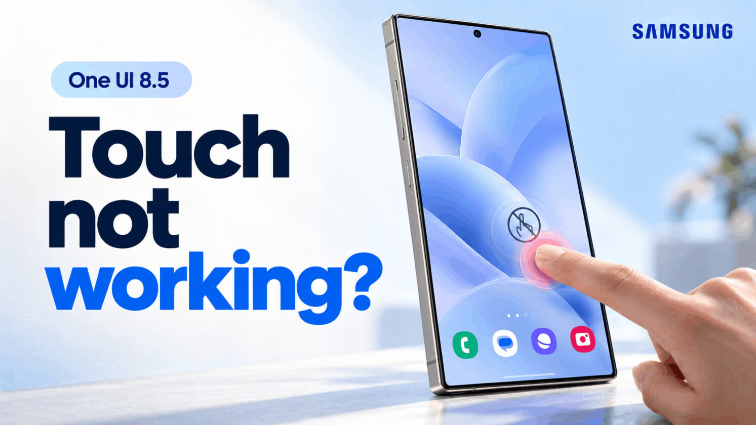 Samsung Touchscreen Not Working After One UI 8.5 Update? How to Fix It